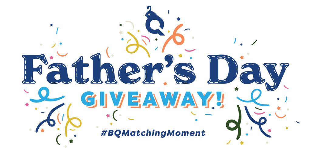 Share Your Favorite BlueQuail Matching Moment with Dad and Win a $200 BQ Gift Card!